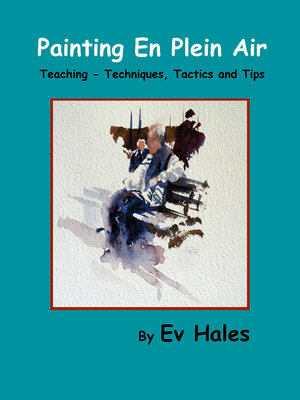 cover image of Painting En Plein Air: Teaching--Techniques, Tactics, Tips